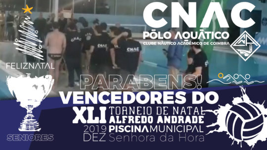 CNAC VENCEDOR DO “XLI Torneio de Natal Alfredo Andrade” – PÓLO AQUÁTICO CNAC | SENIORES